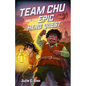 Team Chu and the Epic Hero Quest - Hardcover