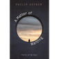 A Matter of Waiting: Poems of My Days - Paperback