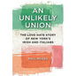 An Unlikely Union: The Love-Hate Story of New York's Irish and Italians - Hardcover