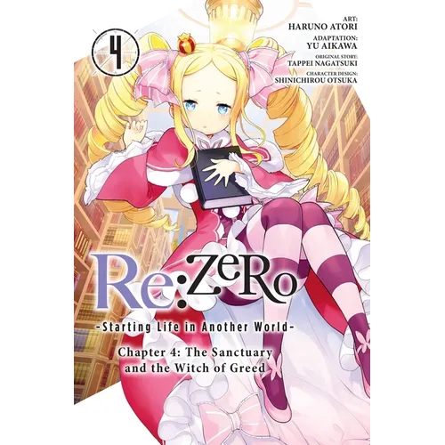 RE: Zero -Starting Life in Another World-, Chapter 4: The Sanctuary and the Witch of Greed, Vol. 4 (Manga) - Paperback