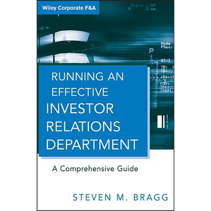 Running an Effective Investor Relations Department: A Comprehensive Guide - Hardcover