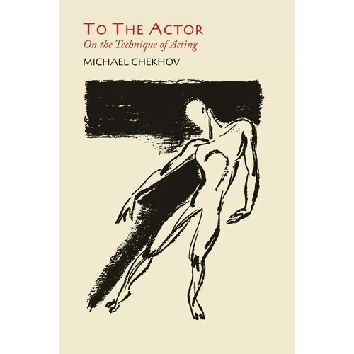 To the Actor: On the Technique of Acting - Paperback
