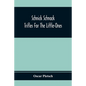 Schnick Schnack; Trifles For The Little-Ones - Paperback