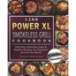 1200 Power XL Smokeless Grill Cookbook: 1200 Days Delicious, Easy & Healthy Recipes for Everyone Around the World - Paperback