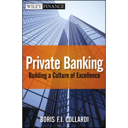 Private Banking: Building a Culture of Excellence - Hardcover