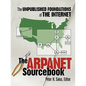 The ARPAnet Sourcebook: The Unpublished Foundations of the Internet - Paperback