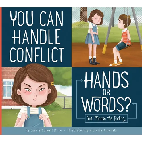 You Can Handle Conflict: Hands or Words?: You Choose the Ending - Library Binding