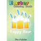 Easter Coloring Book For Adults: Punny Easter Happy Bunny Beer Drinking Top Men Women A Happy Easter Coloring Book For Teens & Adults - Great Gifts wi - Paperback