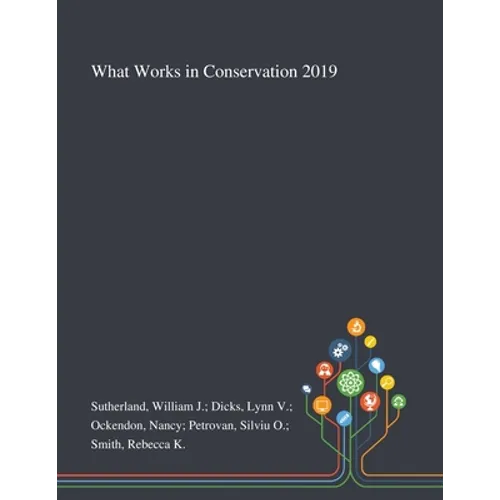 What Works in Conservation 2019 - Paperback
