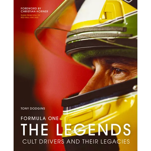 Formula One: The Legends: Cult Drivers and Their Legacies - Hardcover