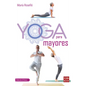 Yoga Para Mayores: Una Guía Completa, Práctica Y Actual - Paperback
