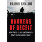 Brokers of Deceit: How the US Has Undermined Peace in the Middle East - Paperback