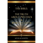 The Bible: The Truth About Psychics & Spiritual Gifts - Paperback