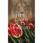 Here Comes The Victory - Paperback