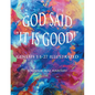 God Said "It Is Good!": Genesis 1:1-27 Illustrated - Paperback