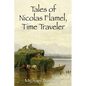 Tales of Nicolas Flamel, Time Traveler - Paperback