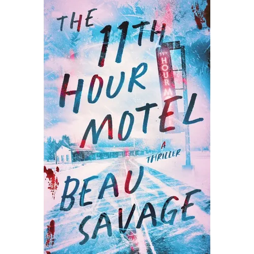 The 11th Hour Motel: A Thriller - Paperback