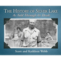 The History of Silver Lake: As Told Through Its Deeds - Hardcover
