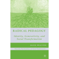 Radical Pedagogy: Identity, Generativity, and Social Transformation - Paperback