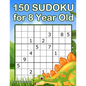 150 Sudoku for 8 Year Old: Sudoku With Dinosaur Book for Kids Ages 8 - 12 - Paperback