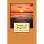 Funeral Poems: Death, Grief & Loss Poetry - Paperback