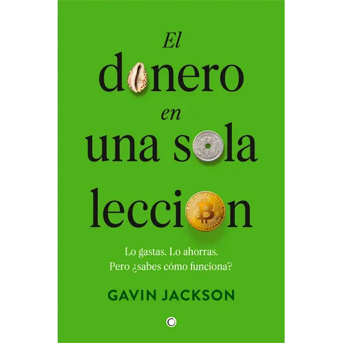 El Dinero En Una Sola Lección: Cómo Funciona El Dinero Y Por Qué - Paperback