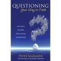 Questioning Your Way to Faith: Learning to Disagree Without Being Disagreeable - Paperback