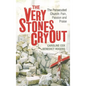 The Very Stones Cry Out: The Persecuted Church: Pain, Passion and Praise - Paperback