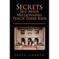 Secrets Self-Made Millionaires Teach Their Kids - Paperback