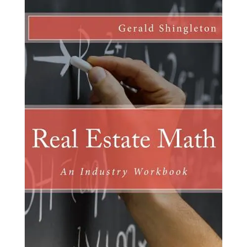 Real Estate Math: An Industry Workbook - Paperback