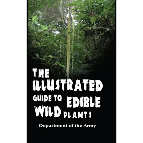 The Illustrated Guide to Edible Wild Plants - Hardcover