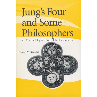 Jung's Four and Some Philosophers: A Paradigm for Philosophy - Paperback