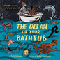 The Ocean in Your Bathtub - Hardcover