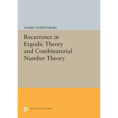 Recurrence in Ergodic Theory and Combinatorial Number Theory - Paperback