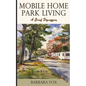Mobile Home Park Living: A Brief Discussion - Paperback