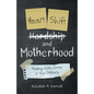 Heart Shift and Motherhood: Finding God's Extra in the Ordinary - Paperback