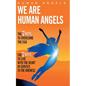 We are Human Angels - Paperback