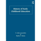 History of Early Childhood Education - Paperback