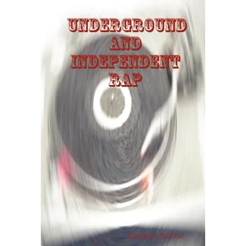 Underground and Independent Rap - Paperback