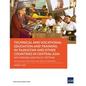 Technical and Vocational Education and Training in Tajikistan and Other Countries in Central Asia: Key Findings and Policy Actions - Paperback
