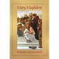 Mary Magdalene, the disciple whom Jesus loved - Paperback