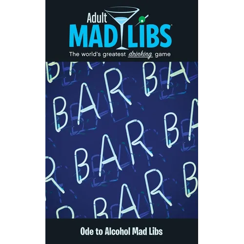 Ode to Alcohol Mad Libs: World's Greatest Party Game - Paperback