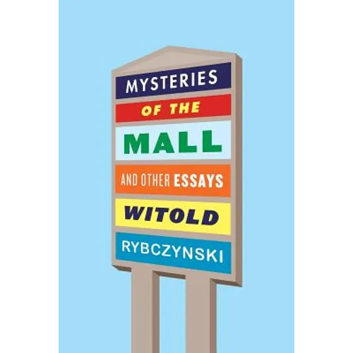 Mysteries of the Mall: And Other Essays - Paperback