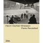 Henri Cartier-Bresson: Paris Revisited - Hardcover