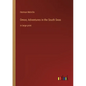 Omoo; Adventures in the South Seas: in large print - Paperback