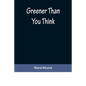 Greener Than You Think - Paperback