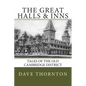 Great Halls & Inns: Tales of the Old Cambridge District - Paperback