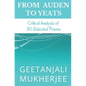 From Auden To Yeats: Critical Analysis of 30 Selected Poems - Paperback