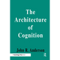 The Architecture of Cognition - Paperback