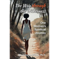 The Way through the Wilderness: One Woman's Spiritual Journey - Paperback